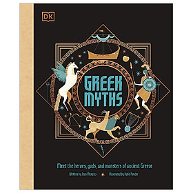 Greek Myths: Meet The Heroes, Gods, And Monsters Of Ancient Greece