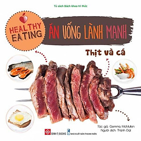 Healthy Eating - Ăn Uống Lành Mạnh - Thịt Và Cá