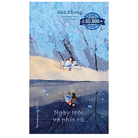 Ngày Trôi Về Phía Cũ - Ấn Bản Kỷ Niệm 12 Năm Phát Hành (PNB)