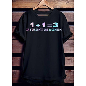 Áo Thun Phản Quang 7 màu có khắc chữ "1 + 1 = 3 IF YOU DON'T USE A CONDOM " phông rộng họa tiết, trắng đen nhìn bao chất, thích hợp lên đồ đi bar, karaoke, và phượt