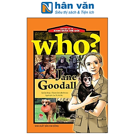 Who? Chuyện Kể Về Danh Nhân Thế Giới: Jane Goodall