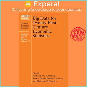 Sách - Big Data for Twenty-First-Century Economic Statistics by Katharine G. Abraham (UK edition, hardcover)