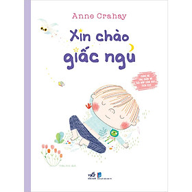 Nơi bán Cùng Bé Thư Giãn Và Bồi Đắp Cảm Xúc Tích Cực - Xin Chào Giấc Ngủ - Giá Từ -1đ