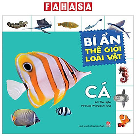 Bí Ẩn Thế Giới Loài Vật - Cá (Tái Bản 2024)