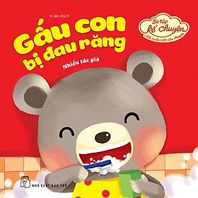 Sách Bé Tập Kể Chuyện - Gấu Con Bị Đau Răng