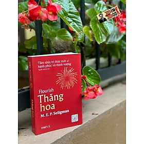 THĂNG HOA – Martin E. P. Seligman - Nguyễn Việt Anh dịch – Times