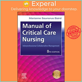 Sách - Manual of Critical Care Nursing - Interprofessional Collaborat by Marianne Saunorus Baird (UK edition, paperback)
