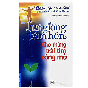 Nơi bán Hạt Giống Tâm Hồn - Cho Những Trái Tim Rộng Mở (Tái Bản 2016) - Giá Từ -1đ