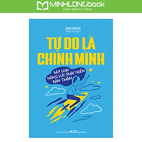 Sách: Tự Do Là Chính Mình - 7 Loại Năng Lực Phát Triển Bản Thân