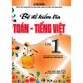 Bộ Đề Kiểm Tra Toán - Tiếng Việt Lớp 1 (Theo Chương Trình Tiểu Học Mới Định Hướng Phát Triển Năng Lực)_HA
