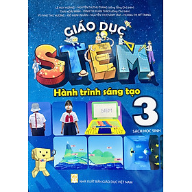 Sách - Giáo dục STEM - Hành trình sáng tạo lớp 3 Sách học sinh (HEID)