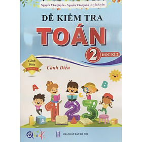 [Download Sách] Đề kiểm tra Toán 2 học kì 2 - Cánh Diều (QB)