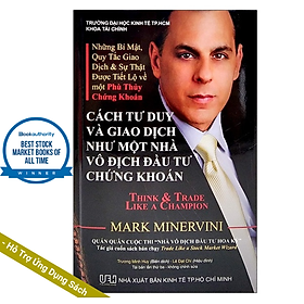 Cách Tư Duy Và Giao Dịch Như Một Nhà Vô Địch Đầu Tư Chứng Khoán