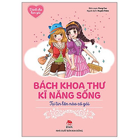 Hình ảnh Dành Cho Bạn Gái - Bách Khoa Thư Kĩ Năng Sống - Tự Tin Lên Nào Cô Gái