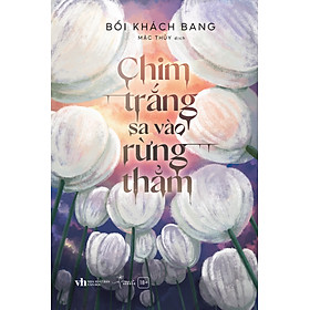 Sách Chim Trắng Sa Vào Rừng Thẳm