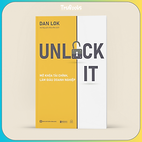 Unlock It Mở Khóa Tài Chính, Làm Giàu Doanh Nghiệp