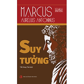 Suy Tưởng - Marcus Aurelius - NXB Tri Thức