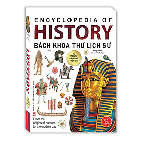 Sách - Bách khoa thư lịch sử- Từ tiền sử đến thời hiện đại (bìa mềm)