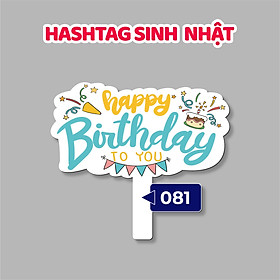 Mua Mẫu hashtag cầm tay sinh nhật  Bảng hashtag chụp ảnh cưới  sinh nhật  sự kiện  MS 55 - 81