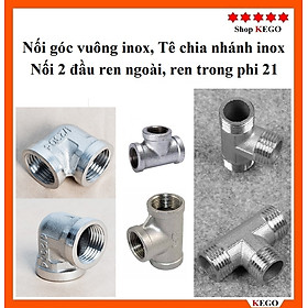 Mua Nối Cút vuông inox  Tê chia nhánh Inox nối ống ren trong ren ngoài 1/2 phi 21