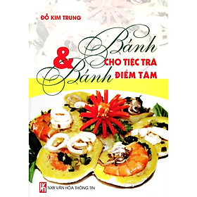 Hình ảnh Sách - Bánh Cho Tiệc Trà Và Bánh Điểm Tâm (Đỗ Kim Trung)