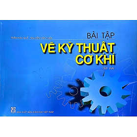 Bài tập vẽ kĩ thuật cơ khí – Tập 2