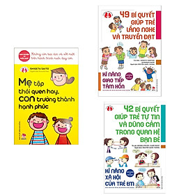 Combo Sách Nuôi Dạy Con - Kinh Nghiệm Từ Người Mẹ Nhật: 42 Bí Quyết Giúp Trẻ Tự Tin Và Dũng Cảm Trong Quan Hệ Bạn Bè + 43 Kĩ Năng Kiểm Soát Tức Giận + Mẹ Tập Thói Quen Hay, Con Trưởng Thành Hạnh Phúc - (Những Kĩ Năng Cơ Bản Dành Cho Phụ Huynh / Tặng Kèm P