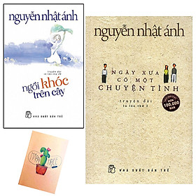 Combo Ngồi Khóc Trên Cây và Ngày Xưa Có Một Chuyện Tình ( Tặng Kèm Sổ Tay Xương Rồng)