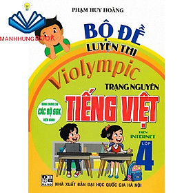 Hình ảnh Sách - Bộ Đề Luyện Thi Violympic Trạng Nguyên Tiếng Việt Lớp 4 Trên Internet ( Tái bản 2023)