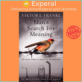 Sách - Man's Search For Meaning : The classic tribute to hope from the Holoc by Viktor E. Frankl (UK edition, paperback)