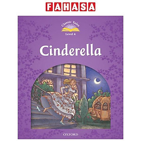 Sách ngoại văn: Classic Tales, Second Edition 4: Cinderella - Oxford University Press