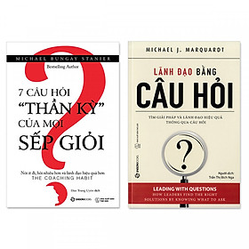 Combo 2 cuốn Lãnh Đạo Bằng Câu Hỏi + 7 Câu Hỏi Thần Kỳ Của Mọi Sếp Giỏi