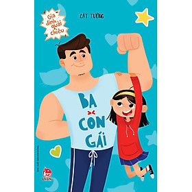 Gia đình quái chiêu: ba - con gái