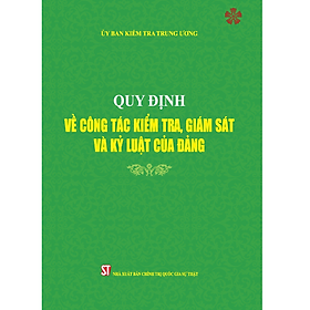 Hình ảnh Quy định về công tác kiểm tra, giám sát và kỷ luật của Đảng