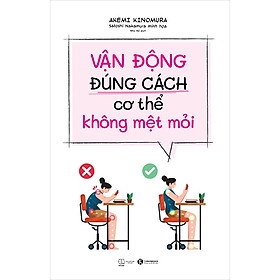 Sách Vận động đúng cách cơ thể không mệt mỏi