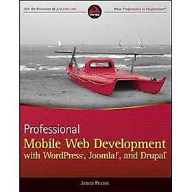 Nơi bán Professional Mobile Web Development with WordPress Joomla! and Drupal - Giá Từ -1đ