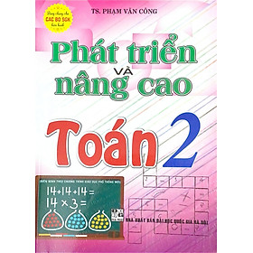 Phát Triển Và Nâng Cao Toán 2 (Theo Chương Trình Giáo Dục Phổ Thông Mới)