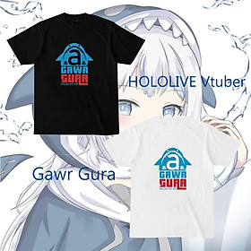 Áo thun HOLOLIVE Vtuber Gawr Gura anime mana mẫu áo cute siêu chất bán chạy