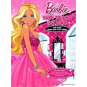 Barbie Thủ Công Dựng Hình Thời Trang - Thời Trang Dự Tiệc