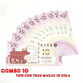 Combo 10 tờ lưu niệm 10 dola Macao hình con Trâu, dùng để sưu tầm, lưu niệm, làm tiền lì xì độc lạ, may mắn, ý nghĩa