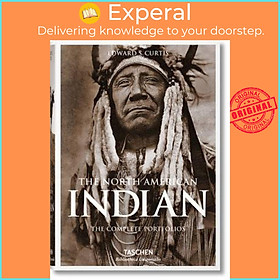 Sách - The North American Indian. The Complete Portfolios by Edward S. Curtis (hardcover)