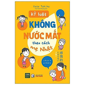 Sách - Kỷ luật không nước mắt theo cách của mẹ Nhật