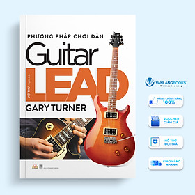 Phương Pháp Chơi Đàn Guitar Lead - Gary Turner - Vanlangbooks