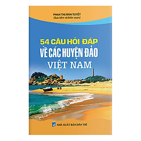 54 Câu Hỏi - Đáp Về Các Huyện Đảo Việt Nam