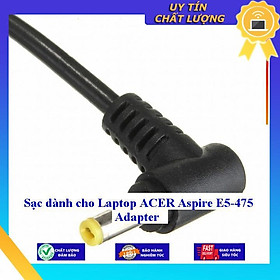 Sạc dùng cho Laptop ACER Aspire E5-475 Adapter - Hàng Nhập Khẩu New Seal