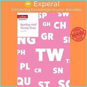 Sách - Year 4/P5 Spelling Half Termly Tests by Clare Dowdall (UK edition, paperback)