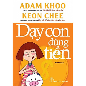 Hình ảnh Dạy Con Dùng Tiền (Tái Bản)