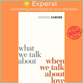 Sách - What We Talk About When We Talk About Love by Raymond Carver (UK edition, paperback)