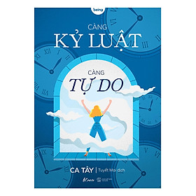 Sách AZ - Càng Kỷ Luật, Càng Tự Do (Tặng Bookmark)