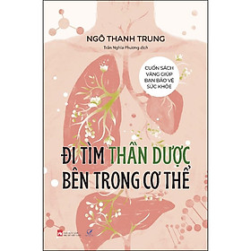 Đi Tìm Thần Dược Bên Trong Cơ Thể